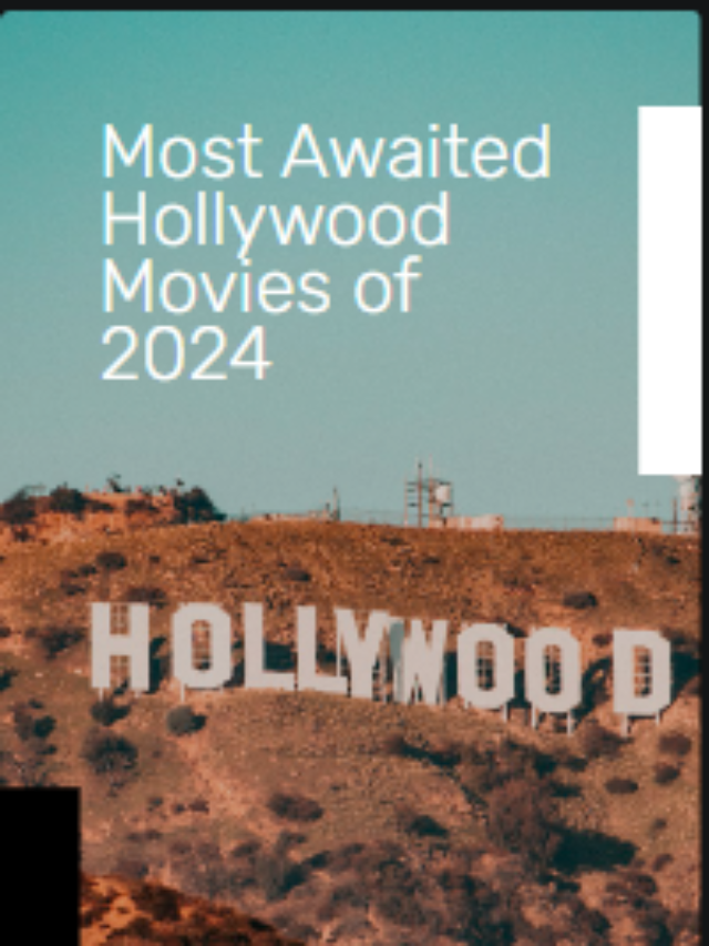 Most Awaited Hollywood Movies of 2024